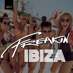 Freakin Ibiza 2017 Part 1