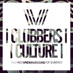 Clubbers Culture: Techno Underground Of Summer