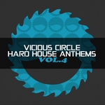 Vicious Circle: Hard House Anthems Vol 4