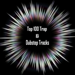Top 100 Trap & Dubstep Tracks