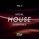 Vocal House Essentials Vol 2