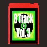 Eight Track Vol 3