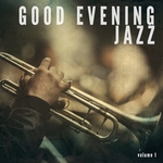 Good Evening Jazz Vol 1 (Smooth Lounge Tunes)