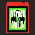 Eight Track Vol 4