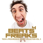 Beats 4 Freaks Vol 5 (Tech & Progressive House Collection)
