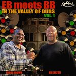 EB Meets BB In The Valley Of Dubs Vol 1
