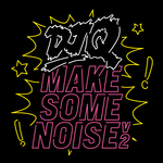 Make Some Noise V2