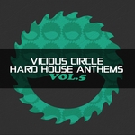 Vicious Circle: Hard House Anthems Vol 5