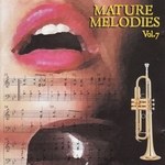 Mature Melodies Vol 7