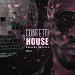 Confetti & House Vol 2