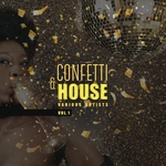 Confetti & House Vol 1