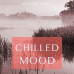 Chilled Mood Vol 3 (Kick Back & Relax.. You Earned It.)