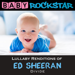 Lullaby Renditions Of Ed Sheeran - Divide