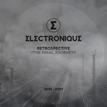 Retrospective (The Final Journey) 2015 - 2017 (unmixed tracks)