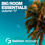 Big Room Essentials (Autumn '17)