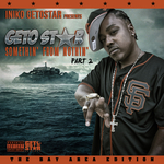Iniko Getostar Presents "Somethin' From Nothin' The Bay Area Edition" (Explicit)