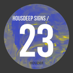 Housdeep Signs Vol 23