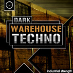 Dark Warehouse Techno (Sample Pack WAV)