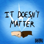 It Doesn't Matter