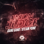 Gang Gang/Steam Punk