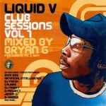 Liquid V: Club Sessions, Vol  1 (Mixed By Bryan G)