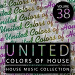 United Colors Of House Vol 38