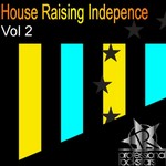 House Raising Independence Vol 2