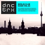 Berlin Club Guide Vol 03