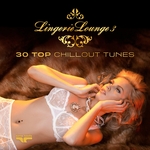 Lingerie Lounge 3: 30 Top Chillout Tunes