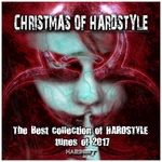 Christmas Of Hardstyle (The Best Collection Of Hardstyle Tunes Of 2017)