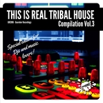 This Is Real Tribal House Vol 3