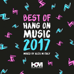 Best Of 2017 Hang On Music (unmixed tracks)