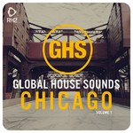 Global House Sounds: Chicago Vol 1