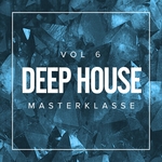 Deep House Masterklasse Vol 6