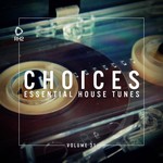 Choices: Essential House Tunes Vol 31