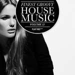 Finest Groovy House Music Vol 32