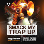 Smack My Trap Up (Sample Pack WAV/APPLE/LIVE/REASON)