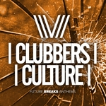 Clubbers Culture: Future Breaks Anthems