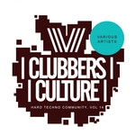 Clubbers Culture: Hard Techno Community Vol 14