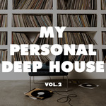My Personal Deep House Vol 2
