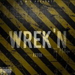 Wrek'n (Explicit)