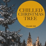 Chilled Christmas Tree Vol 1 (Best Of Backround & Ambient Lounge Tunes For Cafe, Bar & Restaurant)