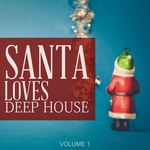 Santa Loves Deep House Vol 1 (25 Amazing Deep House Winter Pearls)