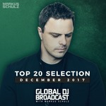 Global DJ Broadcast: Markus Schulz - Top 20 December 2017