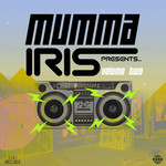 Mumma Iris Presents Vol 2