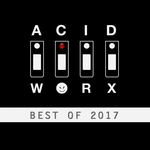 AcidWorx (Best Of 2017)