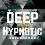 Deep & Hypnotic/Deep House Night Beats
