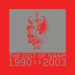 Cult Of SNAP! 1990-2003