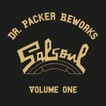 The Dr Packer Salsoul Reworks Vol 1