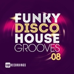 Funky Disco House Grooves Vol 08